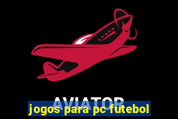 jogos para pc futebol